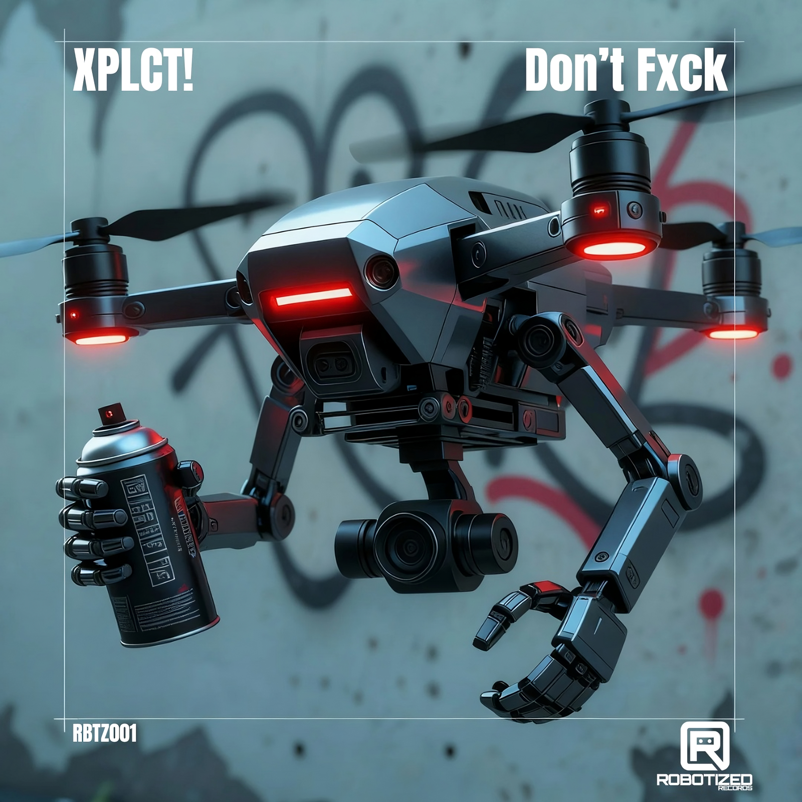 Official RBTZ001 artwork: XPLCT! — Don't Fxck